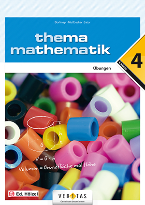 Thema Mathematik 4. Übungen - Mechthild Dopatka, August Mistlbacher, Katharina Sator