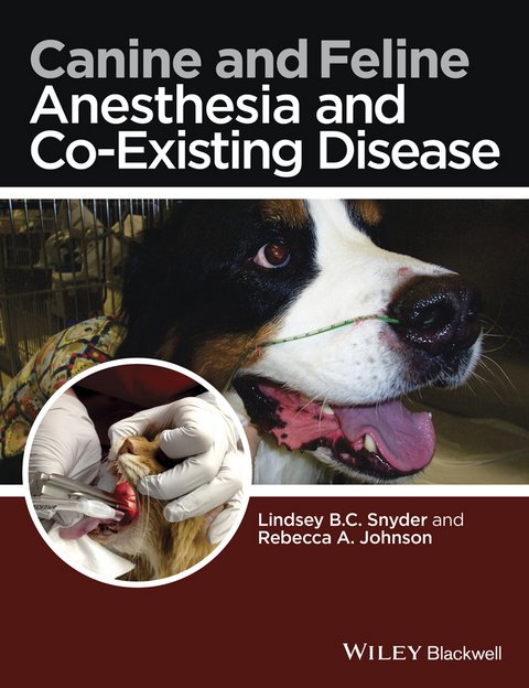 Canine and Feline Anesthesia and Co-Existing Disease - 