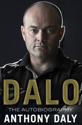 Dalo: The Autobiography -  Anthony Daly