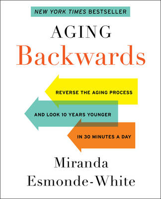 Aging Backwards -  Miranda Esmonde-White