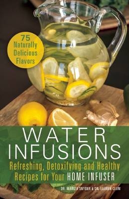 Water Infusions -  Lauren Clum,  Mariza Snyder