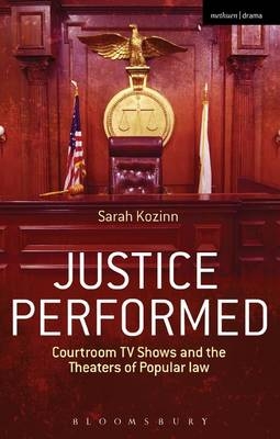 Justice Performed -  Sarah Kozinn