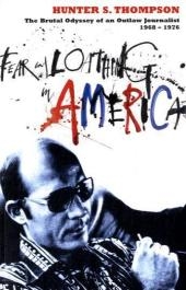 Fear and Loathing in America -  Hunter S. Thompson