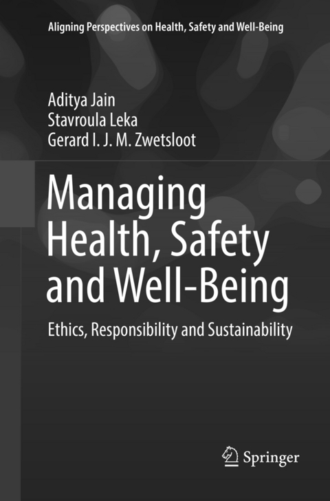 Managing Health, Safety and Well-Being - Aditya Jain, Stavroula Leka, Gerard I.J.M. Zwetsloot