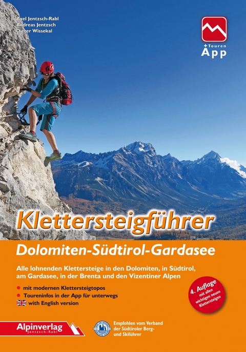 Klettersteigführer Dolomiten, Südtirol, Gardasee - Axel Jentzsch-Rabl, Andreas Jentzsch, Dieter Wissekal