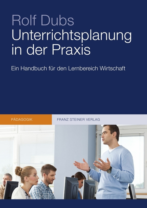 Unterrichtsplanung in der Praxis - Rolf Dubs