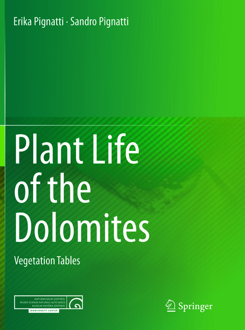 Plant Life of the Dolomites - Erika Pignatti, Sandro Pignatti