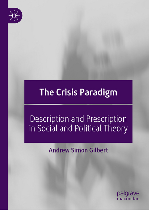 The Crisis Paradigm - Andrew Simon Gilbert