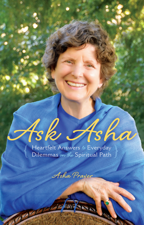 Ask Asha - Asha Praver Nayaswami