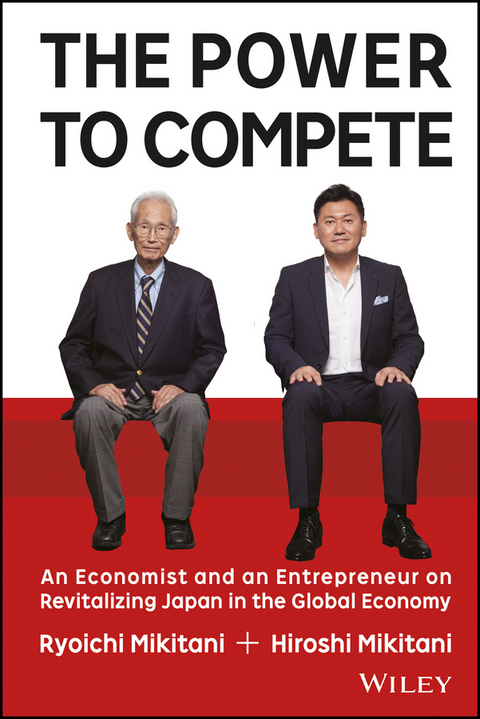 The Power to Compete - Hiroshi Mikitani, Ryoichi Mikitani