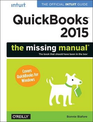 QuickBooks 2015: The Missing Manual -  Bonnie Biafore