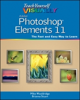 Teach Yourself VISUALLY Photoshop Elements 11 - Mike Wooldridge