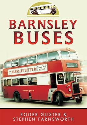 Barnsley Buses -  Stephen Farnsworth,  Roger Glister