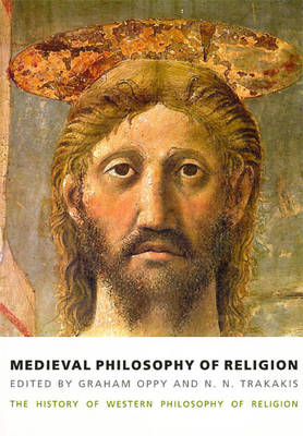 Medieval Philosophy of Religion -  Graham Oppy,  N. N. Trakakis