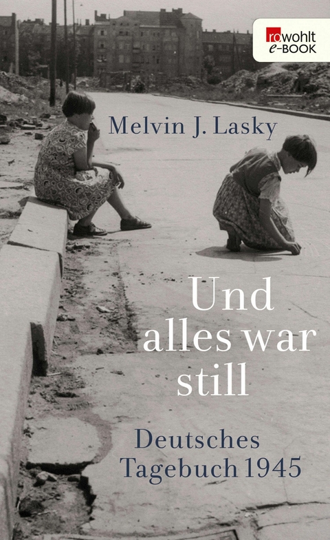 Und alles war still -  Melvin J. Lasky