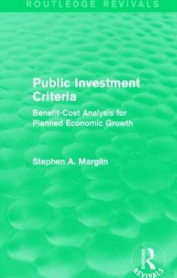 Public Investment Criteria (Routledge Revivals) -  Stephen A. Marglin