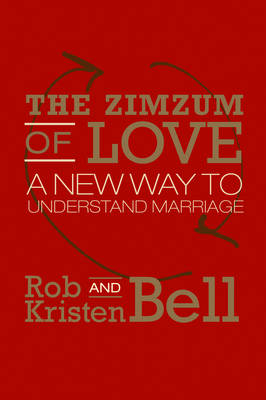 ZimZum of Love -  Kristen Bell,  Rob Bell