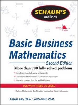 Schaum's Outline of Basic Business Mathematics, 2ed -  Eugene Don,  Joel J. Lerner