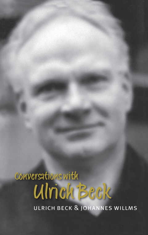 Conversations with Ulrich Beck - Ulrich Beck, Johannes Willms