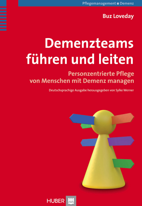 Demenzteams führen und leiten - Buz Loveday