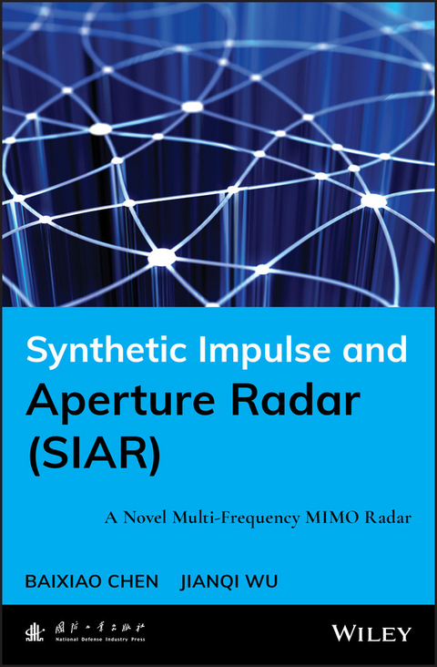 Synthetic Impulse and Aperture Radar (SIAR) - Baixiao Chen, Jianqi Wu