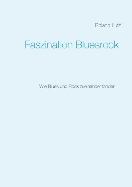 Faszination Bluesrock