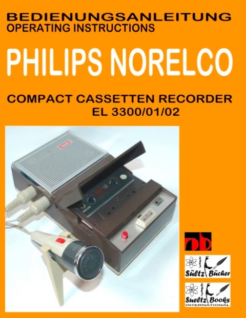 Compact Cassetten Recorder Bedienungsanleitung PHILIPS NORELCO EL 3300/01/02 Operating instructions by SUELTZ BUECHER - Uwe H. Sültz