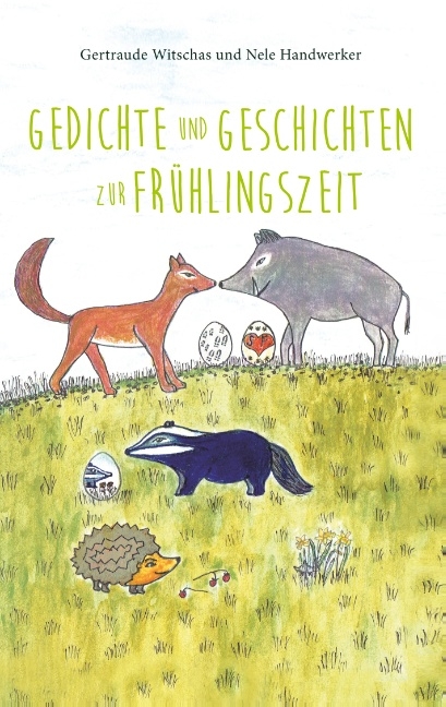 Gedichte und Geschichten zur Frühlingszeit - Nele Handwerker