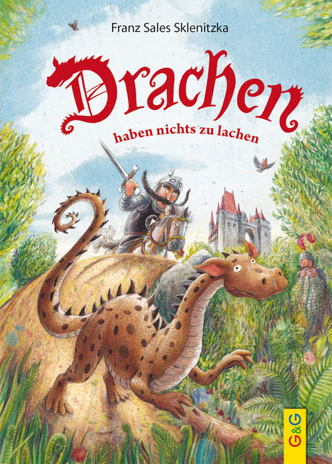 Drachen haben nichts zu lachen - Franz Sales Sklenitzka