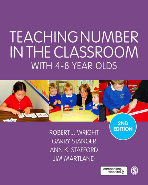 Teaching Number in the Classroom with 4-8 Year Olds -  James Martland,  Ann K. Stafford,  Garry Stanger,  Robert J Wright