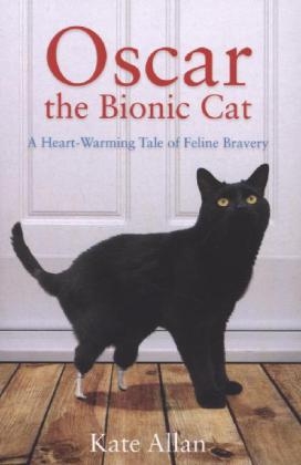 Oscar: The Bionic Cat -  Kate Allan