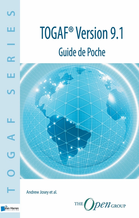 TOGAF® Version 9.1 - Guide de Poche -  Andrew Josey