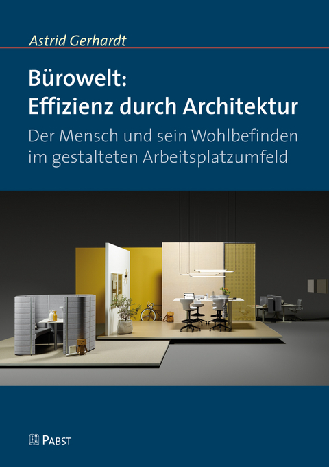 Bürowelt: Effizienz durch Architektur -  Astrid Gerhardt