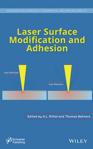 Laser Surface Modification and Adhesion -  Thomas Bahners,  K. L. Mittal