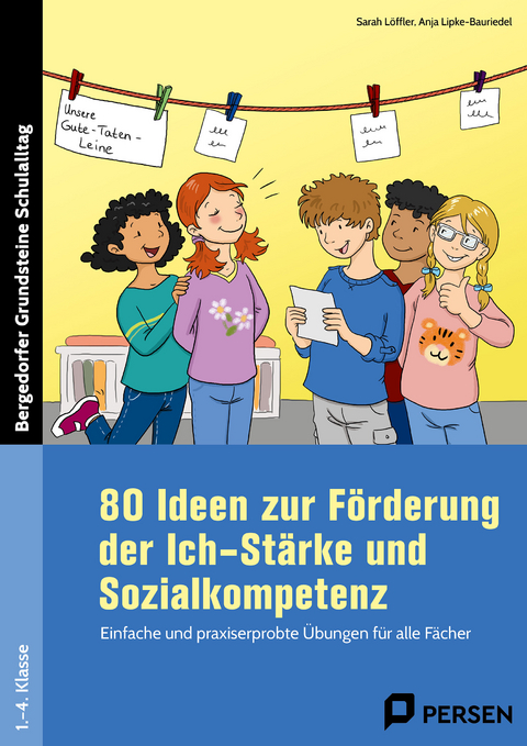 80 Ideen zur Förderung d. Ich-Stärke & Sozialkomp. - Sarah Löffler, Anja Lipke-Bauriedel