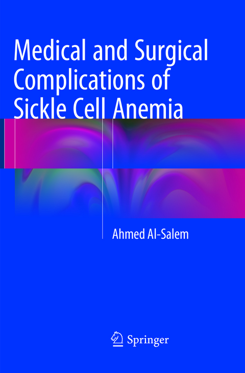 Medical and Surgical Complications of Sickle Cell Anemia - Ahmed Al-Salem