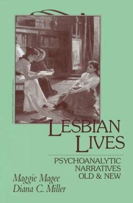 Lesbian Lives -  Maggie Magee,  Diana C. Miller