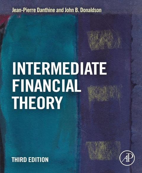 Intermediate Financial Theory -  Jean-Pierre Danthine,  John B. Donaldson