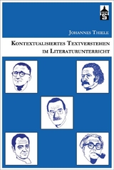 Kontextualisiertes Textverstehen im Literaturunterricht - Johannes Thiele