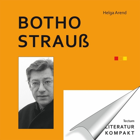 Literatur Kompakt: Botho Strauß - Helga Arend