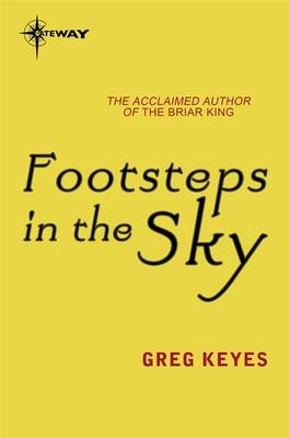 Footsteps in the Sky -  Greg Keyes