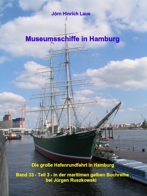 Museumsschiffe in Hamburg - Jörn Hinrich Laue