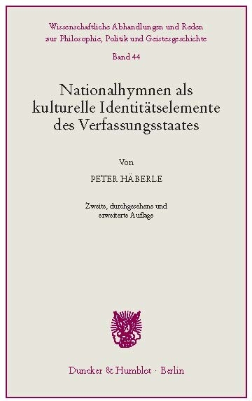 Nationalhymnen als kulturelle Identitätselemente des Verfassungsstaates. -  Peter Häberle