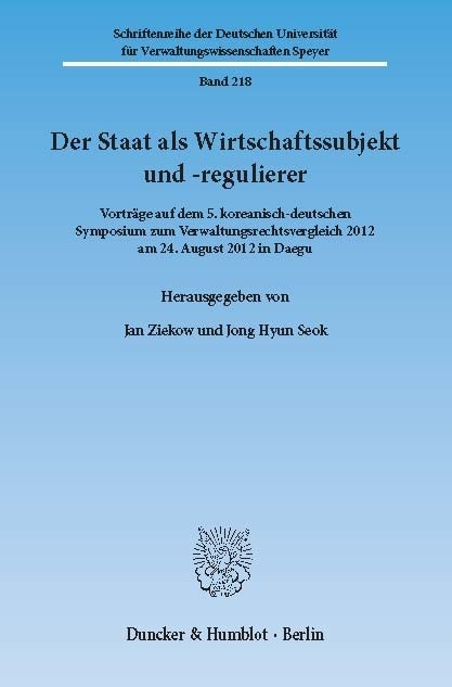 Der Staat als Wirtschaftssubjekt und -regulierer. - 