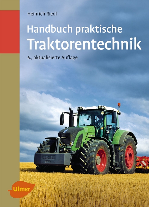 Handbuch praktische Traktorentechnik - Heinrich Riedl