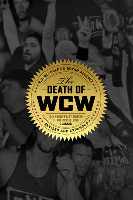 Death of Wcw -  Bryan Alvarez,  Randy Baer,  R. D. Reynolds