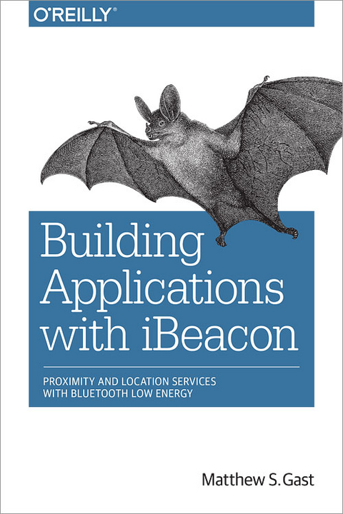 Building Applications with iBeacon -  Matthew S. Gast