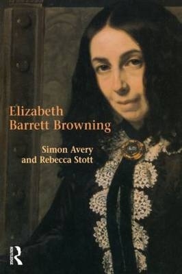 Elizabeth Barrett Browning -  Simon Avery,  Rebecca Stott