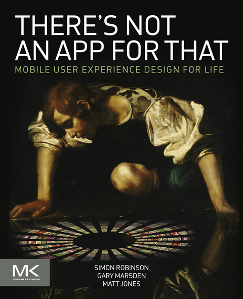 There's Not an App for That -  Matt Jones,  Gary Marsden,  Simon Robinson