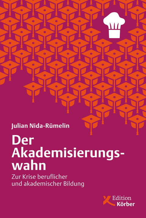 Der Akademisierungswahn - Julian Nida-Rümelin